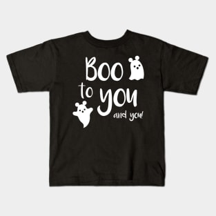 Boo To You and You Kids T-Shirt